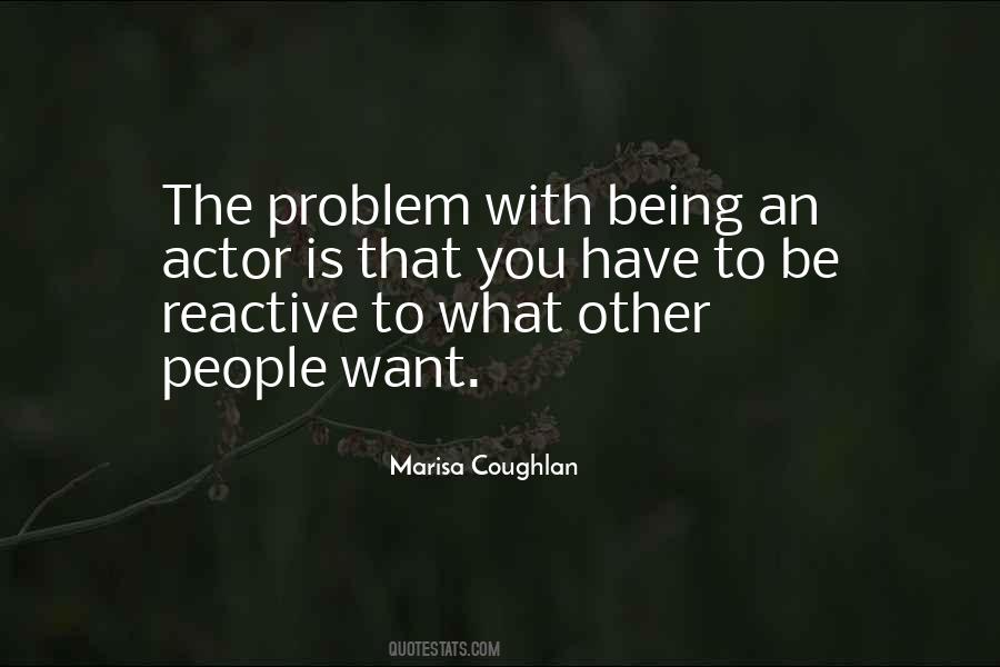 What Is The Problem Quotes #234395