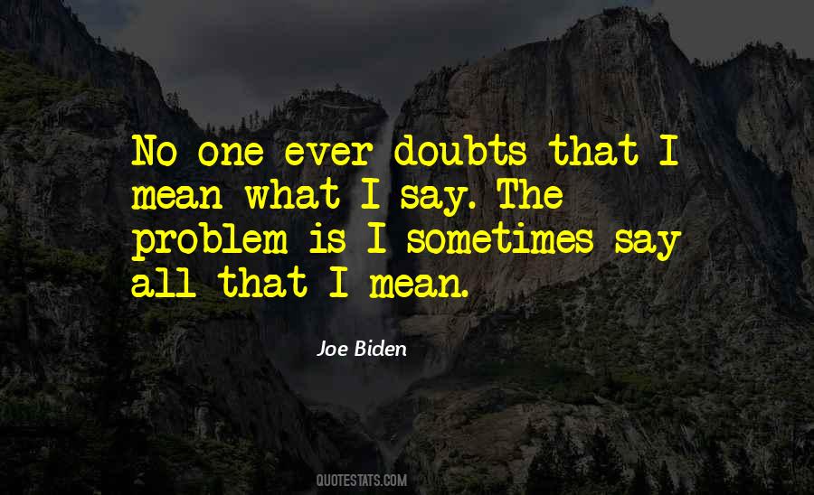 What Is The Problem Quotes #5298