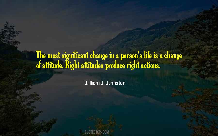 Quotes About A Change In Attitude #1516008