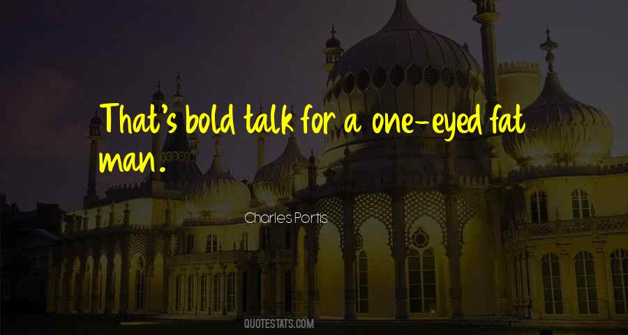 One Eyed Quotes #1178135