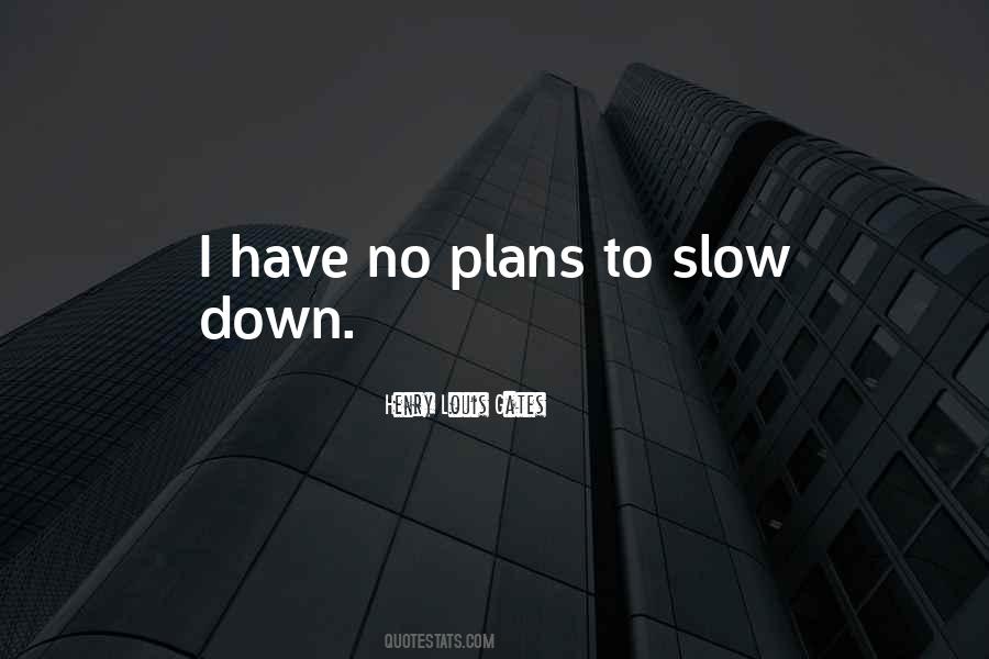 Quotes About No Plans #889596