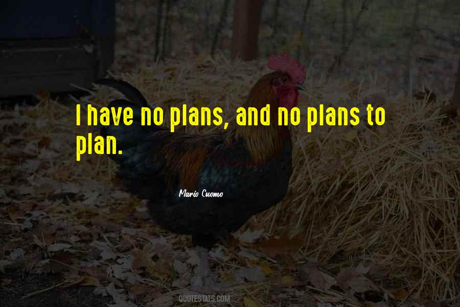 Quotes About No Plans #949245
