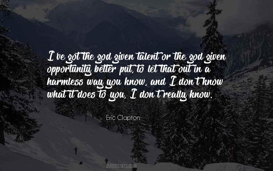 Quotes About Talent And God #295228