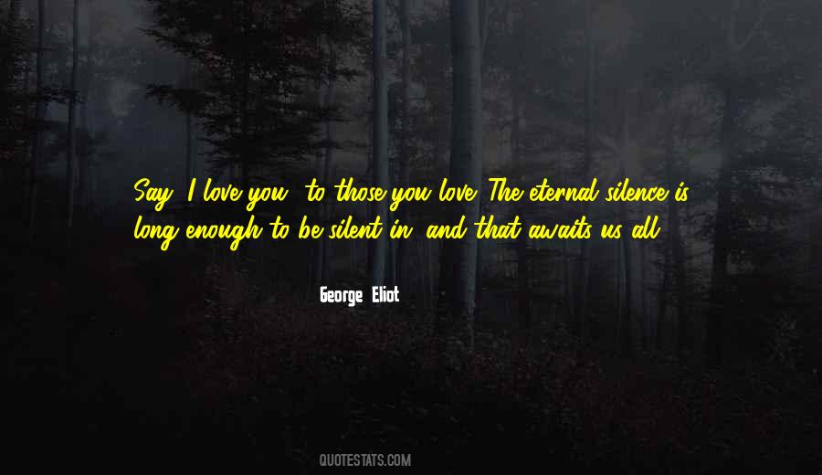 Quotes About Silent Love #518887