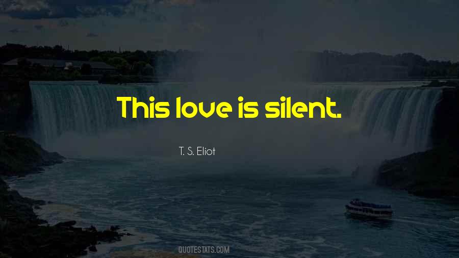 Quotes About Silent Love #792751 Quotes About Silent Love #792751