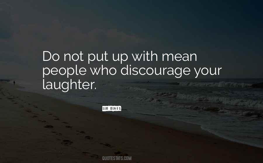Do Not Discourage Quotes #1329417
