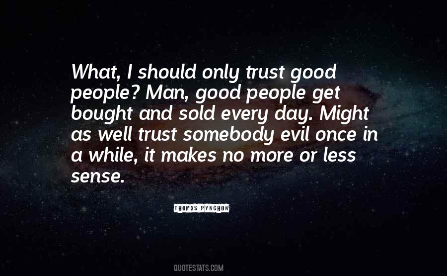 Quotes About What Makes A Good Man #1332682