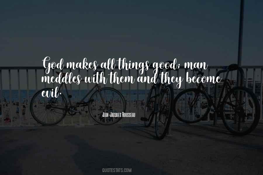 Quotes About What Makes A Good Man #263594