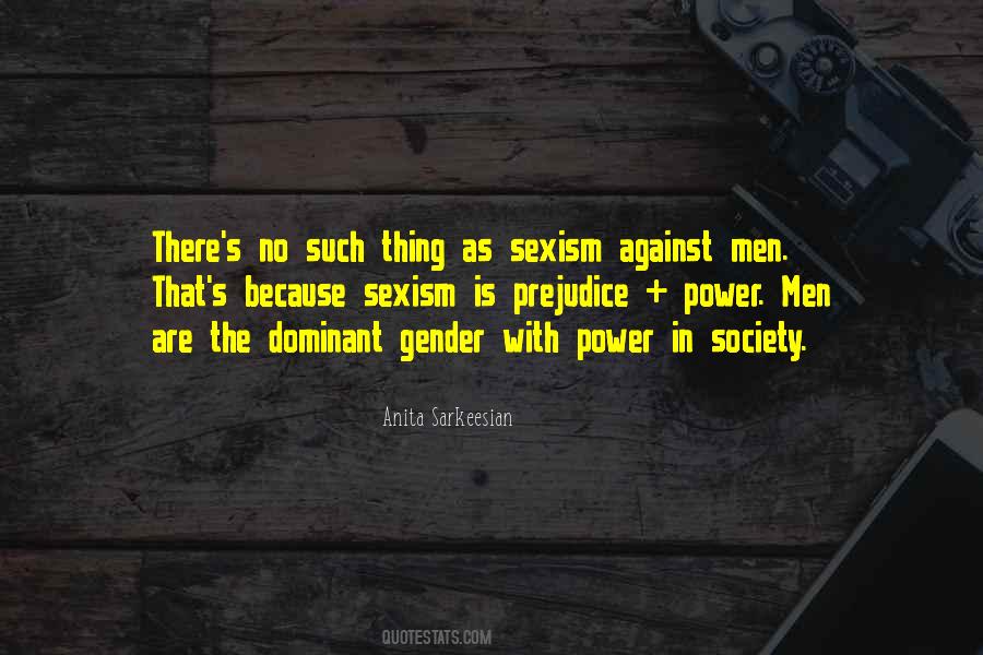 Sexism Against Men Quotes #463787