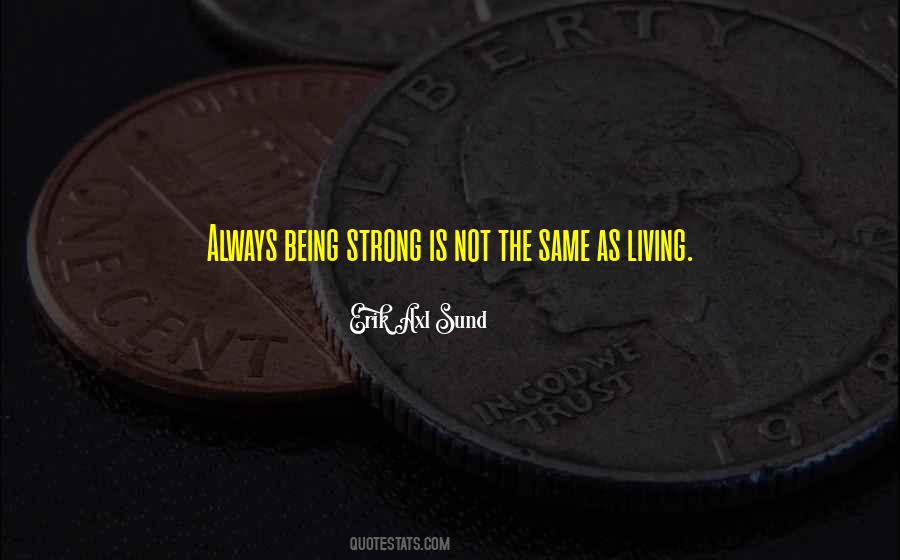 Quotes About Not Being The Same #433615