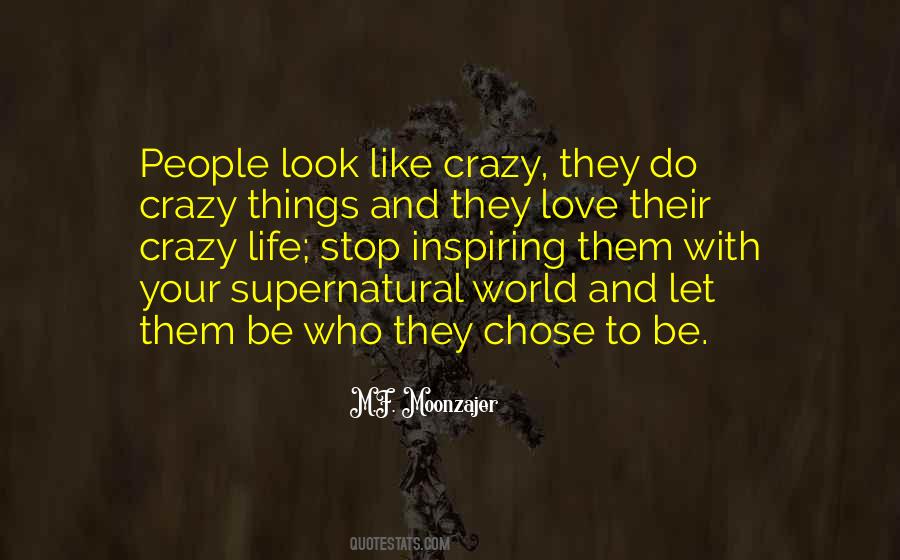 Quotes About Crazy Love Life #1848385