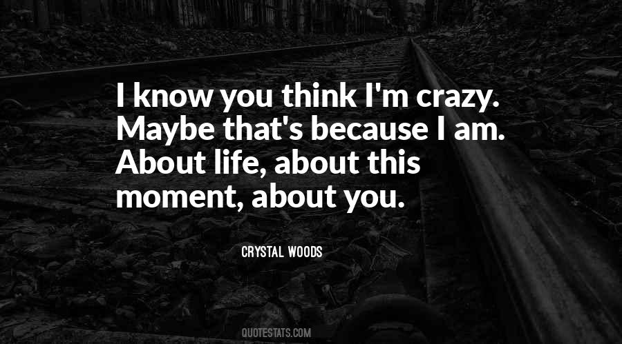 Quotes About Crazy Love Life #819336