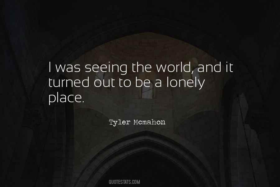 Quotes About Seeing The World #472660