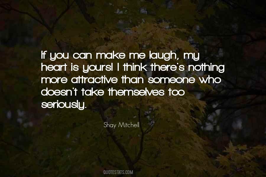 Make Someone Laugh Quotes #382139