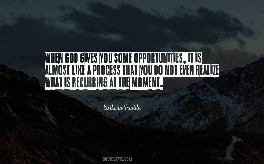 Quotes About Opportunities #1721096