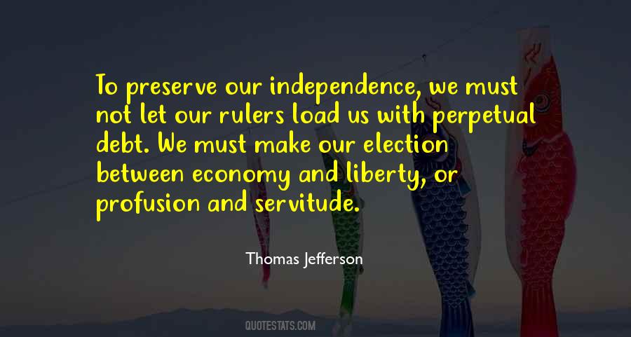 Quotes About Liberty And Independence #744226