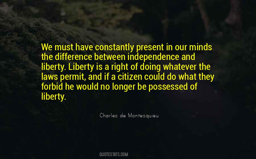 Quotes About Liberty And Independence #772380