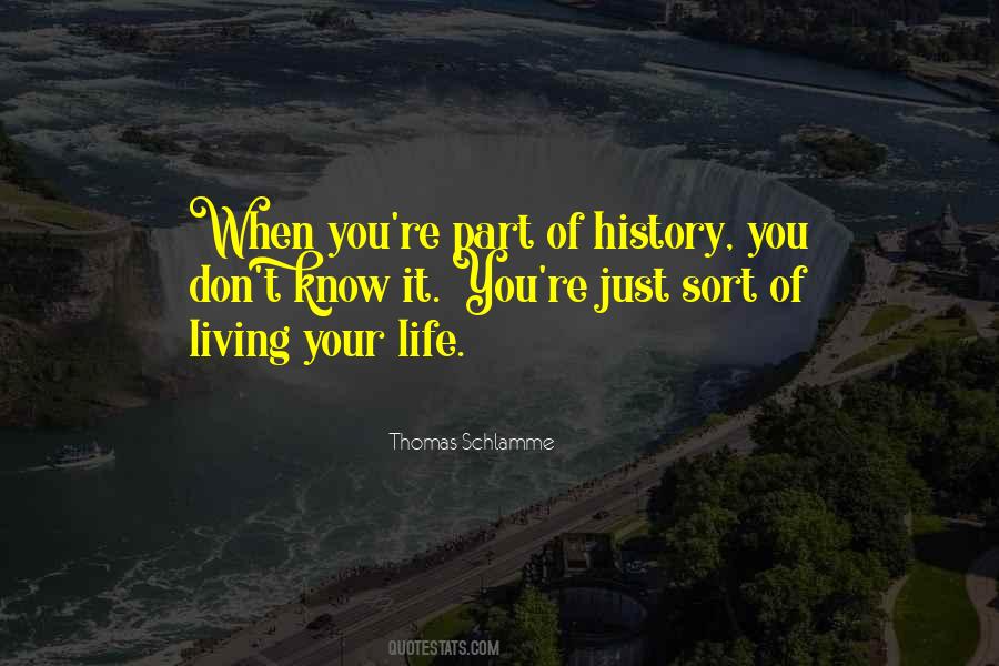 Quotes About Just Living Your Life #1833213