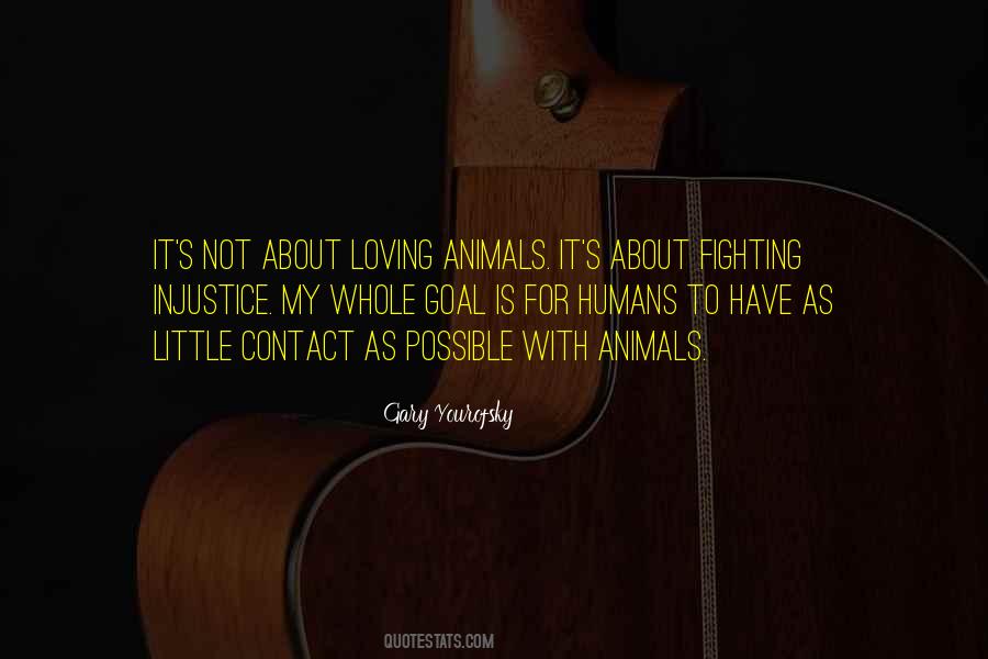 Quotes About Loving Animals #572131