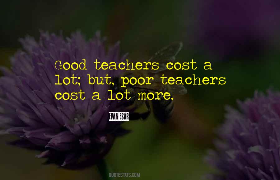 Quotes About Cost Of Education #1394235