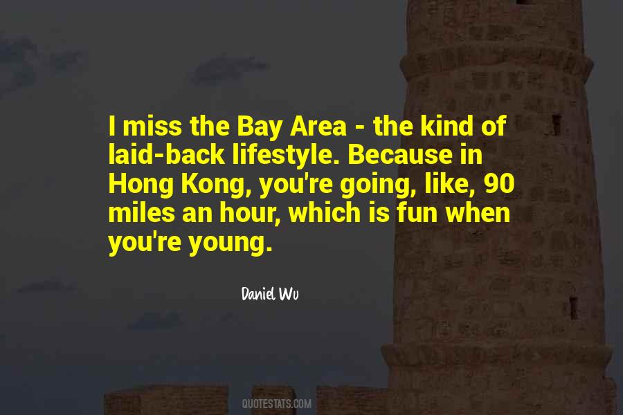 Quotes About The Bay Area #1261632
