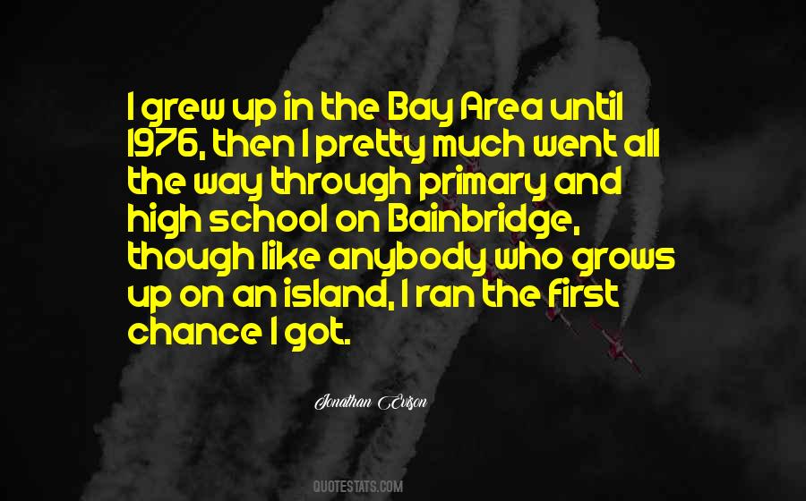 Quotes About The Bay Area #1413286