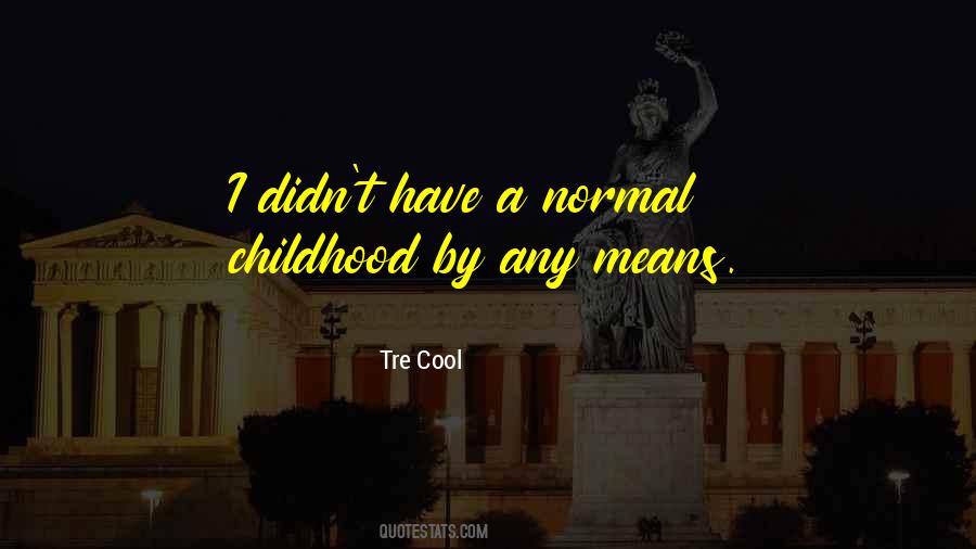 Quotes About Normal #1817131