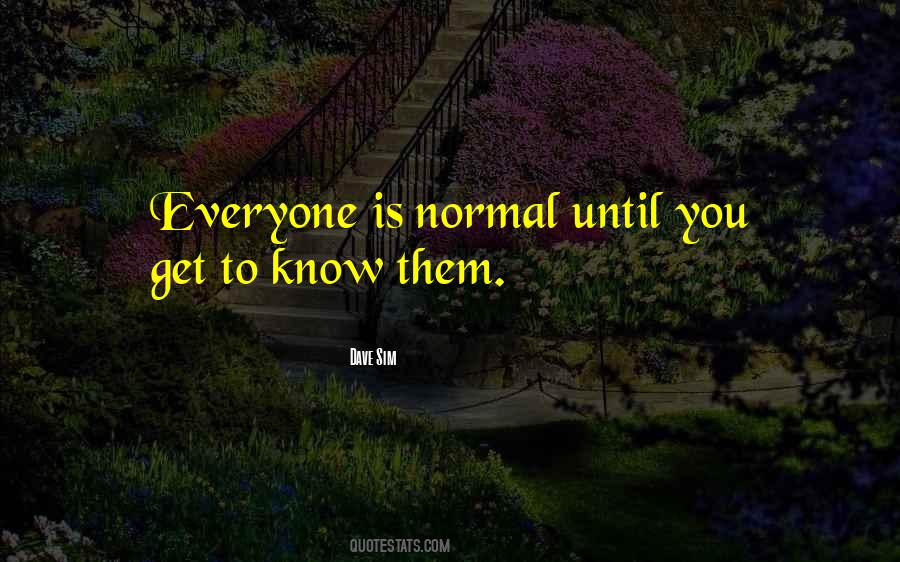 Quotes About Normal #1825277