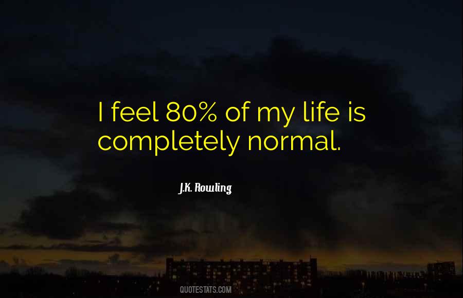 Quotes About Normal #1830001