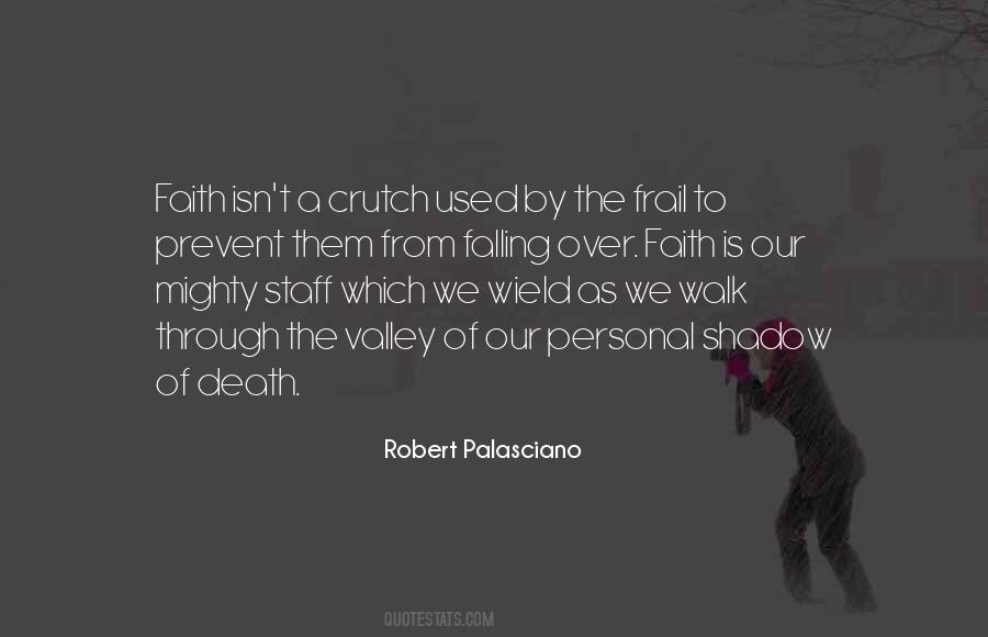 Quotes About The Valley Of The Shadow Of Death #1814175 Quotes About The Valley Of The Shadow Of Death #1814175