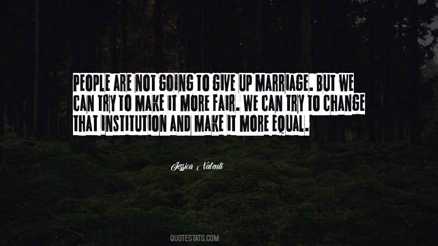 Marriage Not Quotes #110989