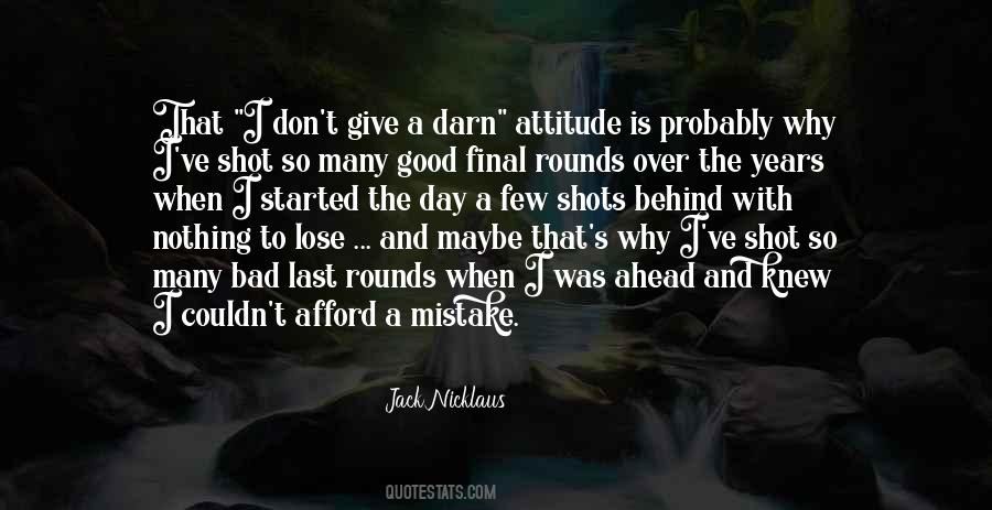 Quotes About Good And Bad Attitude #135318