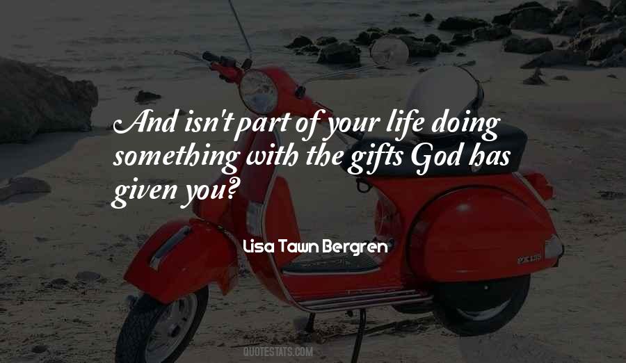 Quotes About God Given Gifts #1394847