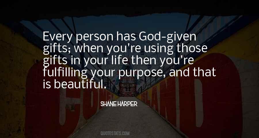 Quotes About God Given Gifts #296981