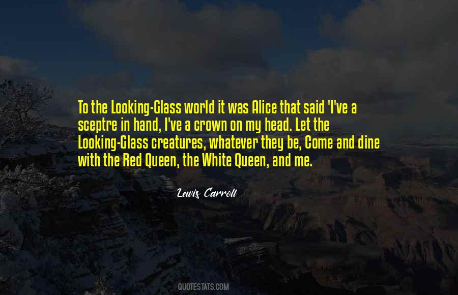 Quotes About Looking Glass #1015886
