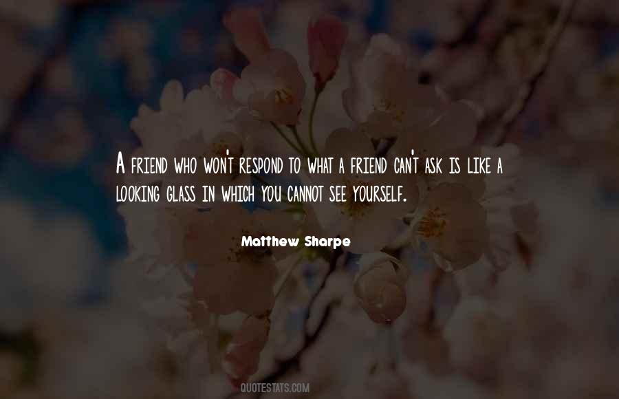 Quotes About Looking Glass #106915