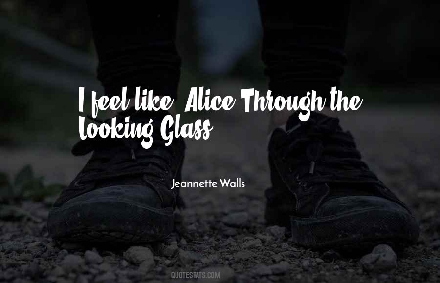 Quotes About Looking Glass #1494445