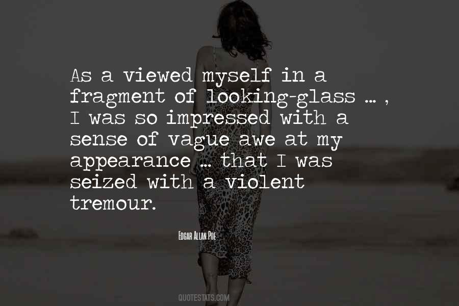 Quotes About Looking Glass #1824199