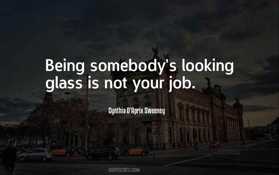 Quotes About Looking Glass #282923