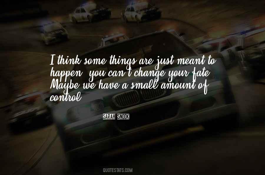 Quotes About Things You Can't Control #612156