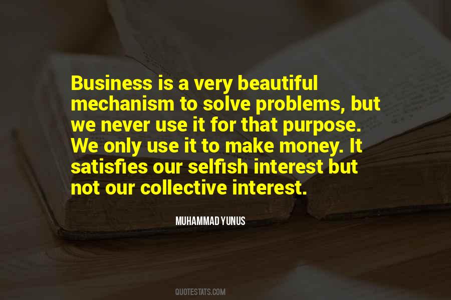 Selfish Interest Quotes #1667616