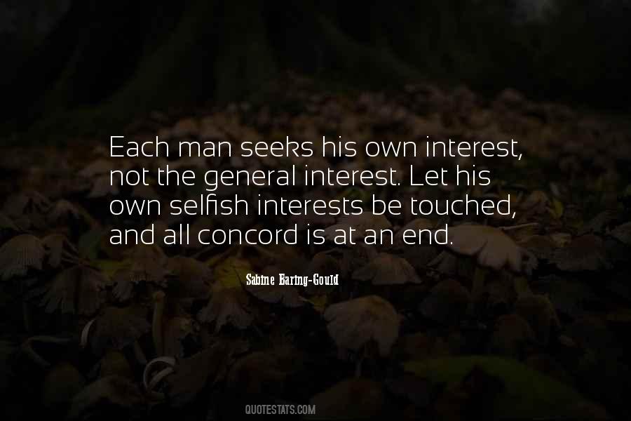 Selfish Interest Quotes #1705657