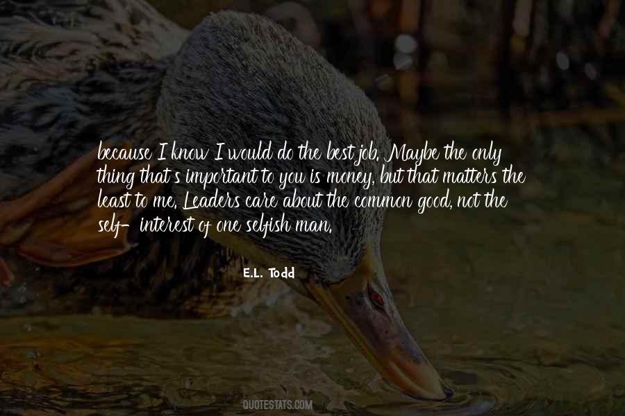 Selfish Interest Quotes #171779