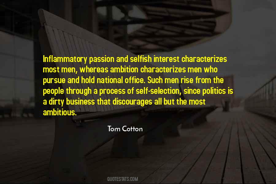 Selfish Interest Quotes #431734