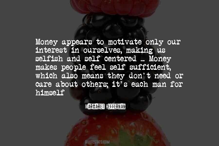 Selfish Interest Quotes #771175