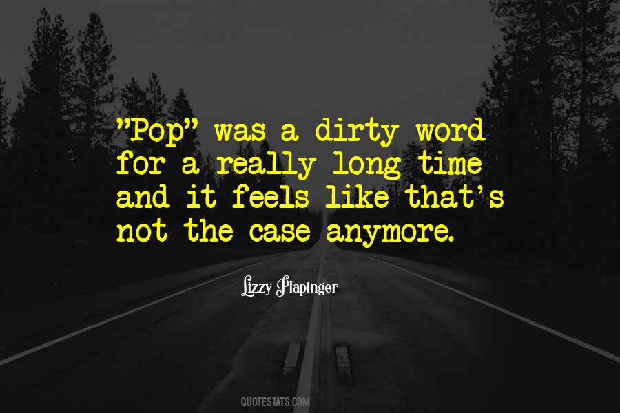 Not A Dirty Word Quotes #1250937