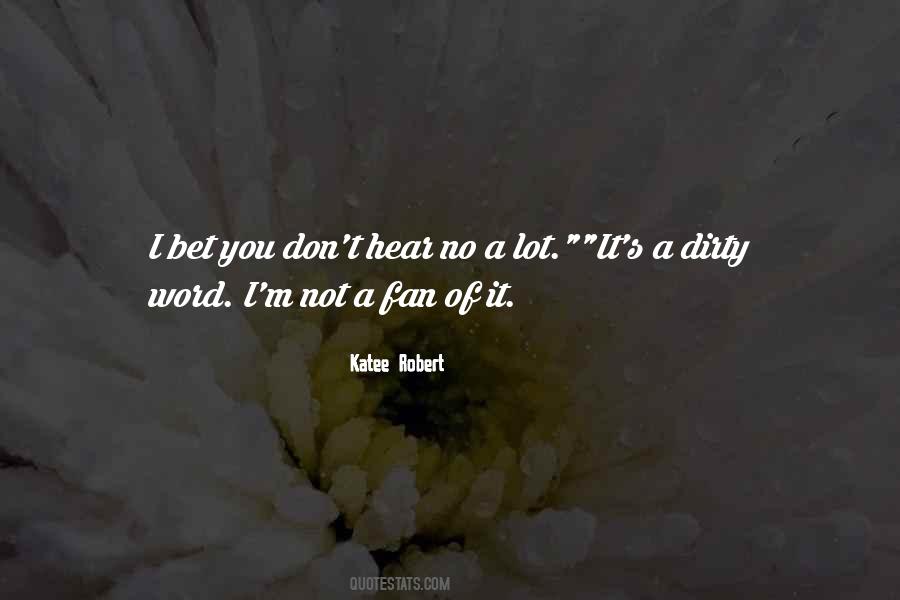 Not A Dirty Word Quotes #135080