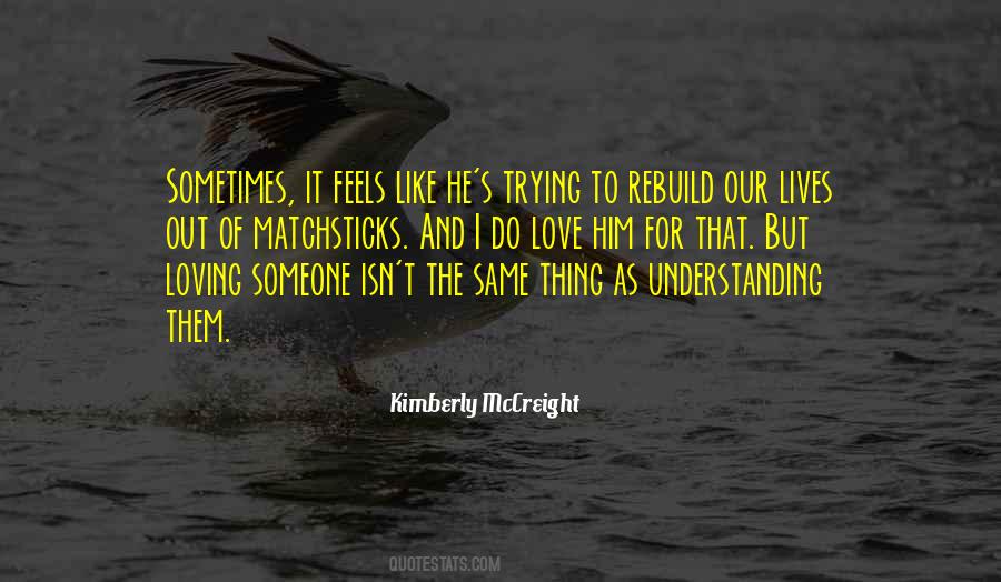 Quotes About Matchsticks #888160 Quotes About Matchsticks #888160