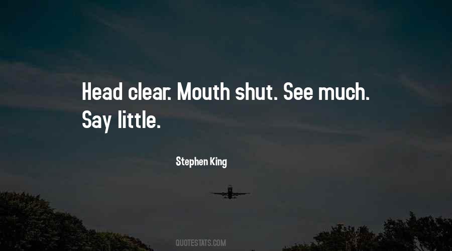 Quotes About Mouth Shut #1199145