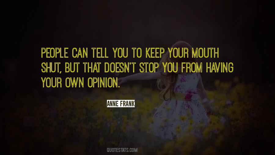 Quotes About Mouth Shut #1380940